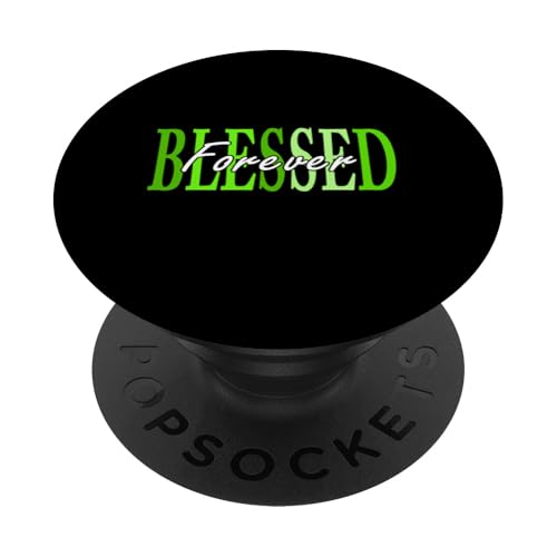 Green Forever Blessed Green Grafik PopSockets Klebender PopGrip Green Forever Blessed Green Grafik PopSockets Klebender PopGrip von Match Green Color Graphic Tee