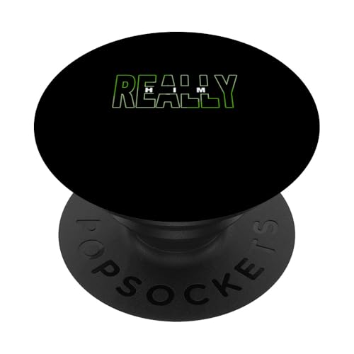 Green Really Him Green Graphic PopSockets Klebender PopGrip Green Really Him Green Graphic PopSockets Klebender PopGrip von Match Green Color Graphic Tee