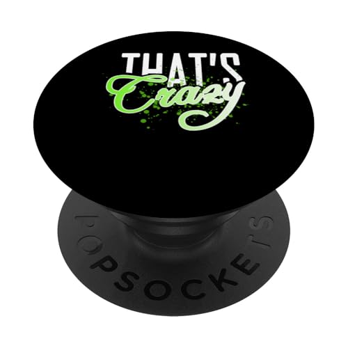 Green That's Cra.... Grüne Grafik PopSockets Klebender PopGrip Green That's Cra.... Grüne Grafik PopSockets Klebender PopGrip von Match Green Color Graphic Tee