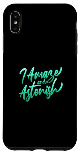 Blaugrün Aqua I Amaze & Astonish Teal Aqua Graphic Hülle für iPhone XS Max Blaugrün Aqua I Amaze & Astonish Teal Aqua Graphic Hülle für iPhone XS Max von Match Light Teal Aqua Color Graphic Tee