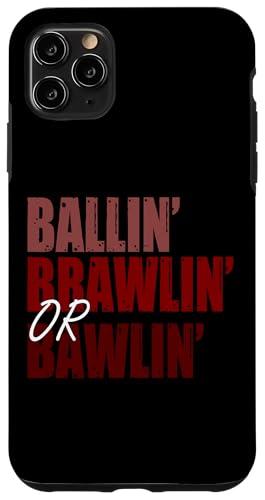 Kastanienbraunes Burgunderrot Ballin, Brawlin oder Bawlin' Grafik Hülle für iPhone 11 Pro Max von Match Maroon Red Burgundy Color Graphic Tee