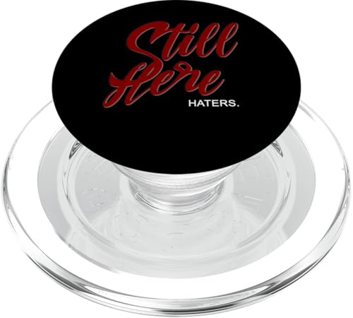 Kastanienbraunes Burgunderrot Still Here. Haters. Kastanienbraune rote Grafik PopSockets PopGrip für MagSafe Kastanienbraunes Burgunderrot Still Here. Haters. Kastanienbraune rote Grafik PopSockets PopGrip für MagSafe von Match Maroon Red Burgundy Color Graphic Tee