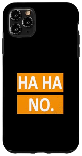Orange Ha Ha No. Orange Grafik Hülle für iPhone 11 Pro Max Orange Ha Ha No. Orange Grafik Hülle für iPhone 11 Pro Max von Match Orange Color Graphic Tee