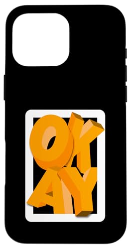 Orange OKAY Orange Grafik Hülle für iPhone 16 Pro Max Orange OKAY Orange Grafik Hülle für iPhone 16 Pro Max von Match Orange Color Graphic Tee
