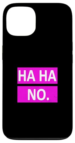 Pink Ha Ha No. Rosa Grafik Hülle für iPhone 13 Pink Ha Ha No. Rosa Grafik Hülle für iPhone 13 von Match Pink Color Graphic Tee