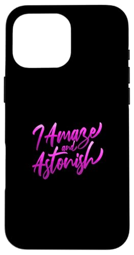 Pink I Amaze & Astonish Pink Grafik Hülle für iPhone 16 Pro Max Pink I Amaze & Astonish Pink Grafik Hülle für iPhone 16 Pro Max von Match Pink Color Graphic Tee