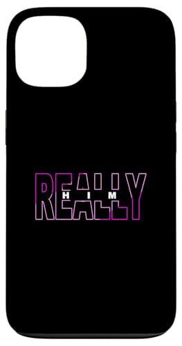 Pink Really HIM Pink Graphic Hülle für iPhone 13 Pink Really HIM Pink Graphic Hülle für iPhone 13 von Match Pink Color Graphic Tee
