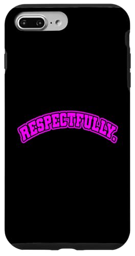 Pink Respectfully. Pinke Grafik Hülle für iPhone 7 Plus/8 Plus Pink Respectfully. Pinke Grafik Hülle für iPhone 7 Plus/8 Plus von Match Pink Color Graphic Tee