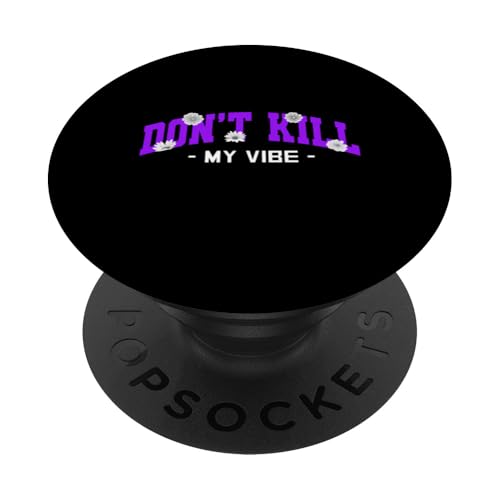 Violette Don't Kill My Vibe Violette Grafik PopSockets Klebender PopGrip Violette Don't Kill My Vibe Violette Grafik PopSockets Klebender PopGrip von Match Purple Color Graphic Tee