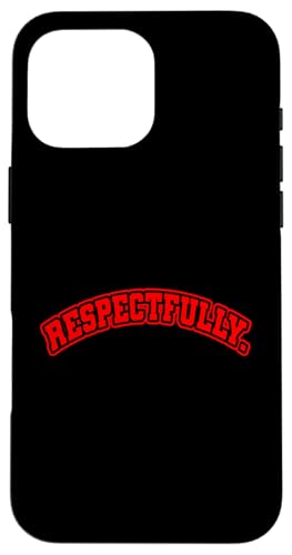 Rot respektvoll. Rote Grafik Hülle für iPhone 16 Pro Max Rot respektvoll. Rote Grafik Hülle für iPhone 16 Pro Max von Match Red Color Graphic Tee