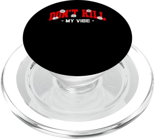 Rote Don't Kill My Vibe Rote Grafik PopSockets PopGrip für MagSafe Rote Don't Kill My Vibe Rote Grafik PopSockets PopGrip für MagSafe von Match Red Color Graphic Tee