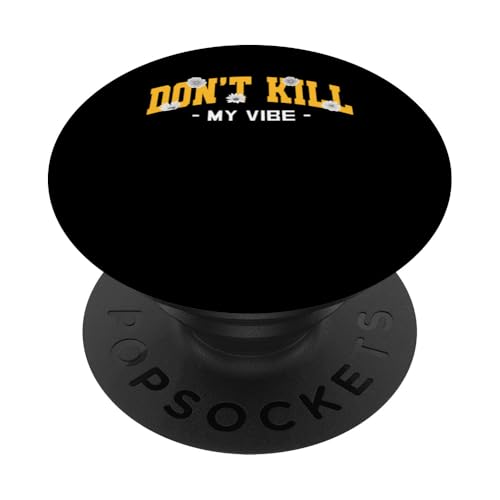 University Varsity-Gold Don't Kill My Vibe Gelb PopSockets Klebender PopGrip University Varsity-Gold Don't Kill My Vibe Gelb PopSockets Klebender PopGrip von Match University Varsity-Gold Color Graphic Tee