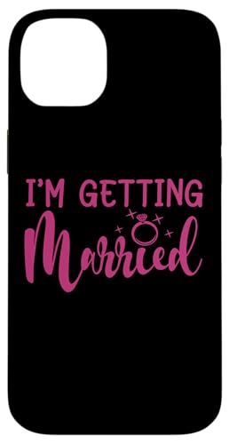 I'm Getting Married, Bachelorette Party, Braut Matching Hülle für iPhone 14 Plus I'm Getting Married, Bachelorette Party, Braut Matching Hülle für iPhone 14 Plus von Matching Bachelorette Party Gifts by Art Like Wow