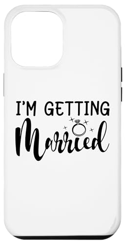 I'm Getting Married, Bachelorette Party Braut Matching Hülle für iPhone 12 Pro Max I'm Getting Married, Bachelorette Party Braut Matching Hülle für iPhone 12 Pro Max von Matching Bachelorette Party Gifts by Art Like Wow