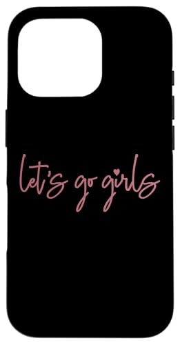 Let's Go Girls, Party Junggesellinnenabschied Braut lustig Hülle für iPhone 16 Pro von Matching Bachelorette Party Gifts by Art Like Wow