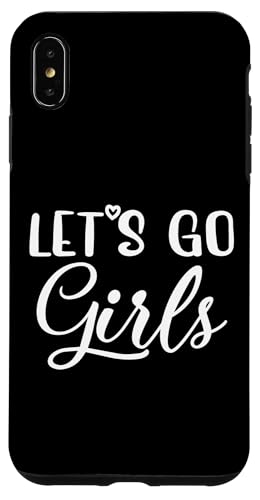 Let's Go Girls, Party Junggesellinnenabschied Brautschmuck lustig Hülle für iPhone XS Max von Matching Bachelorette Party Gifts by Art Like Wow