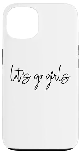 Let's Go Mädchen, Party, Junggesellinnenabschied, Braut, lustig Hülle für iPhone 13 von Matching Bachelorette Party Gifts by Art Like Wow
