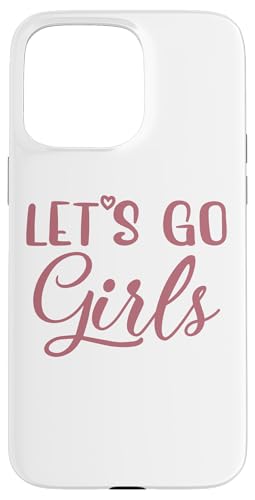 Let's Go Mädchen, Party, Junggesellinnenabschied, Brautschmuck, lustig Hülle für iPhone 15 Pro Max Let's Go Mädchen, Party, Junggesellinnenabschied, Brautschmuck, lustig Hülle für iPhone 15 Pro Max von Matching Bachelorette Party Gifts by Art Like Wow
