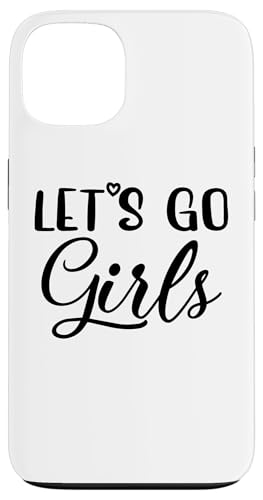 Let's Go Mädchen, Party, Junggesellinnenabschied, lustig, Braut Hülle für iPhone 13 Let's Go Mädchen, Party, Junggesellinnenabschied, lustig, Braut Hülle für iPhone 13 von Matching Bachelorette Party Gifts by Art Like Wow