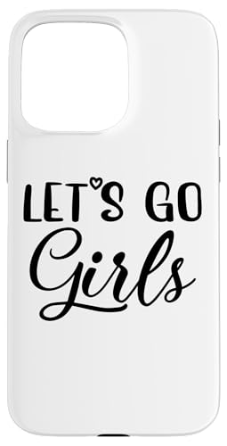 Let's Go Mädchen, Party, Junggesellinnenabschied, lustig, Braut Hülle für iPhone 15 Pro Max Let's Go Mädchen, Party, Junggesellinnenabschied, lustig, Braut Hülle für iPhone 15 Pro Max von Matching Bachelorette Party Gifts by Art Like Wow