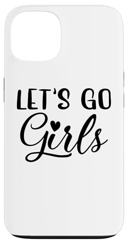 Let's Go Mädchen, Party, Junggesellinnenabschied, lustige Braut Hülle für iPhone 13 von Matching Bachelorette Party Gifts by Art Like Wow