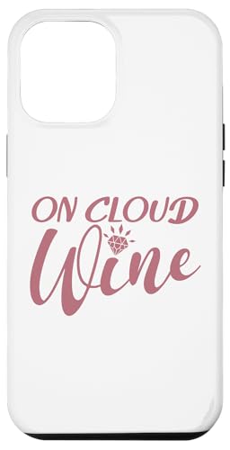 On Cloud Wine, Bachelorette Party, lustig, passend Hülle für iPhone 12 Pro Max On Cloud Wine, Bachelorette Party, lustig, passend Hülle für iPhone 12 Pro Max von Matching Bachelorette Party Gifts by Art Like Wow