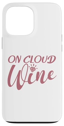 On Cloud Wine, Bachelorette Party, lustig, passend Hülle für iPhone 13 Pro Max On Cloud Wine, Bachelorette Party, lustig, passend Hülle für iPhone 13 Pro Max von Matching Bachelorette Party Gifts by Art Like Wow