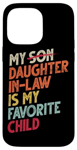 Meine Schwiegertochter ist mein Lieblingskind, der im Retro-Stil ersetzt wurde Hülle für iPhone 14 Pro Max von Matching Family Daughter In Law Father Mother Tee