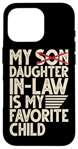 Meine Schwiegertochter ist mein Lieblingskind, der im Retro-Stil ersetzt wurde Hülle für iPhone 16 Pro Meine Schwiegertochter ist mein Lieblingskind, der im Retro-Stil ersetzt wurde Hülle für iPhone 16 Pro von Matching Family Daughter In Law Father Mother Tee