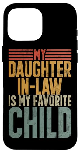 Meine Schwiegertochter ist mein Lieblingskind Retro-Schwiegermutter Hülle für iPhone 16 Pro Max Meine Schwiegertochter ist mein Lieblingskind Retro-Schwiegermutter Hülle für iPhone 16 Pro Max von Matching Family Daughter In Law Father Mother Tee