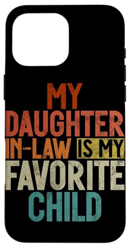 Meine Schwiegertochter ist mein Lieblingskind Retro-Schwiegermutter Hülle für iPhone 16 Pro Max Meine Schwiegertochter ist mein Lieblingskind Retro-Schwiegermutter Hülle für iPhone 16 Pro Max von Matching Family Daughter In Law Father Mother Tee