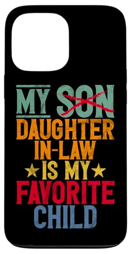 Meine Schwiegertochter ist mein Lieblingskind Vintage Replaced Son Hülle für iPhone 13 Pro Max Meine Schwiegertochter ist mein Lieblingskind Vintage Replaced Son Hülle für iPhone 13 Pro Max von Matching Family Daughter In Law Father Mother Tee
