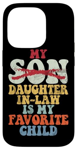 Meine Schwiegertochter ist mein Lieblingskind Vintage Replaced Son Hülle für iPhone 14 Pro Meine Schwiegertochter ist mein Lieblingskind Vintage Replaced Son Hülle für iPhone 14 Pro von Matching Family Daughter In Law Father Mother Tee
