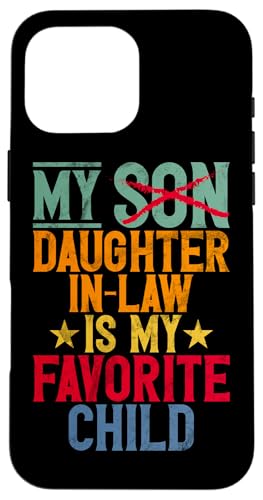 Meine Schwiegertochter ist mein Lieblingskind Vintage Replaced Son Hülle für iPhone 16 Pro Max Meine Schwiegertochter ist mein Lieblingskind Vintage Replaced Son Hülle für iPhone 16 Pro Max von Matching Family Daughter In Law Father Mother Tee