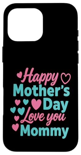 Happy Motherday Shirt für Kleinkinder und Babys mit dem Spruch „Für Mama“ Hülle für iPhone 16 Pro Max von Matching Family Happy Mother's Day 2025 Gifts