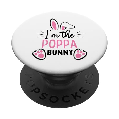 I'm the poppa bunny fun man ostern opa dad father PopSockets Klebender PopGrip von Matching Family & Friends Easter Shopp