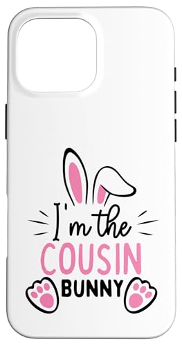 Ich bin der Cousin Bunny Fun Osterhase Mama Mutter Frau Hülle für iPhone 16 Pro Max von Matching Family & Friends Easter Shopp
