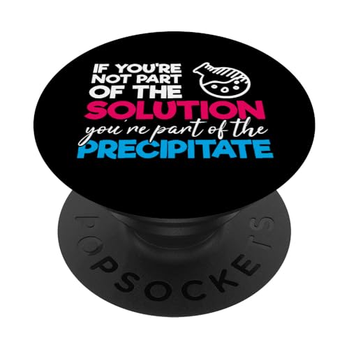 Lustiger Nerdy Part of Solution Niederschlag Chemie Lehrer PopSockets Klebender PopGrip von MathWare
