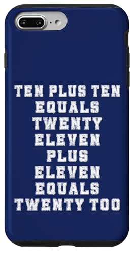 10+10 entspricht 20, 11 + 11 entspricht zwanzig zu lustiger mathematischer Zahl Hülle für iPhone 7 Plus/8 Plus von Mathematics Math Lover Gifts