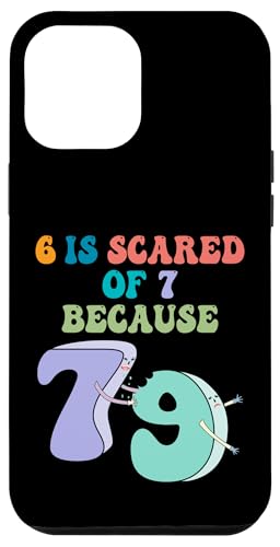 6 hat Angst vor 7, weil 7 aß (8) 9 lustige mathematische Zahlenwitz Hülle für iPhone 12 Pro Max von Mathematics Math Lover Gifts