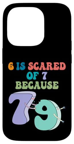 6 hat Angst vor 7, weil 7 aß (8) 9 lustige mathematische Zahlenwitz Hülle für iPhone 14 Pro von Mathematics Math Lover Gifts