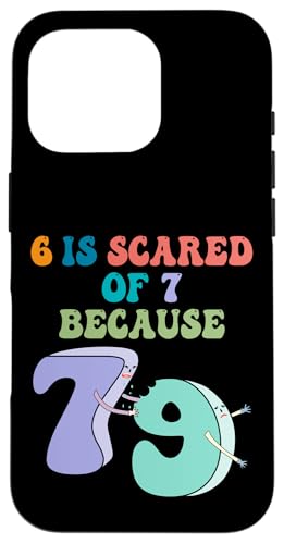 6 hat Angst vor 7, weil 7 aß (8) 9 lustige mathematische Zahlenwitz Hülle für iPhone 16 Pro von Mathematics Math Lover Gifts