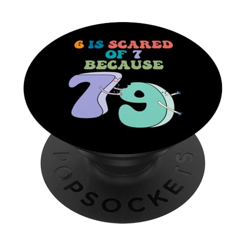 6 hat Angst vor 7, weil 7 aß (8) 9 lustige mathematische Zahlenwitz PopSockets Klebender PopGrip von Mathematics Math Lover Gifts