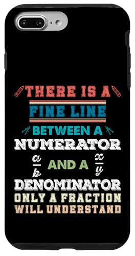 Es gibt eine feine Linie zwischen einem Zähler und einem Nenner Hülle für iPhone 7 Plus/8 Plus von Mathematics Math Lover Gifts