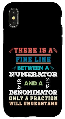 Es gibt eine feine Linie zwischen einem Zähler und einem Nenner Hülle für iPhone X/XS von Mathematics Math Lover Gifts
