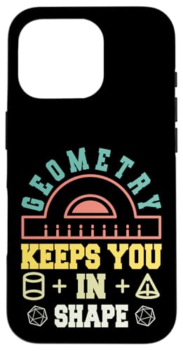Geometrie hält Sie in Form lustige Mathematik Wortspiele Witz Teenager Hülle für iPhone 16 Pro von Mathematics Math Lover Gifts