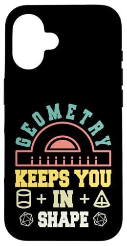 Geometrie hält Sie in Form lustige Mathematik Wortspiele Witz Teenager Hülle für iPhone 16 von Mathematics Math Lover Gifts