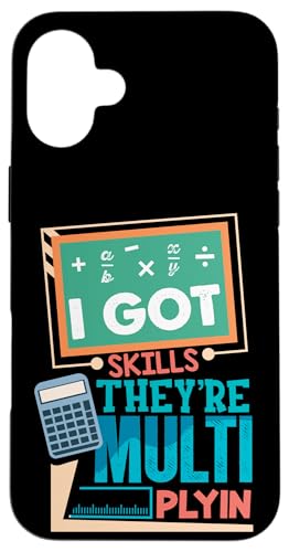 I got skills they're multipying Funny Mathematics Puns Witz Hülle für iPhone 16 Plus von Mathematics Math Lover Gifts