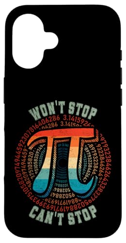 Lustige Mathematik Witz Puns Pi Humor Can't Stop Won't Stop Hülle für iPhone 16 von Mathematics Math Lover Gifts