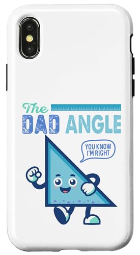 The Dad Angle You Know I'm Right Lustiges Mathematik-Witz, Wortspiel Hülle für iPhone X/XS von Mathematics Math Lover Gifts